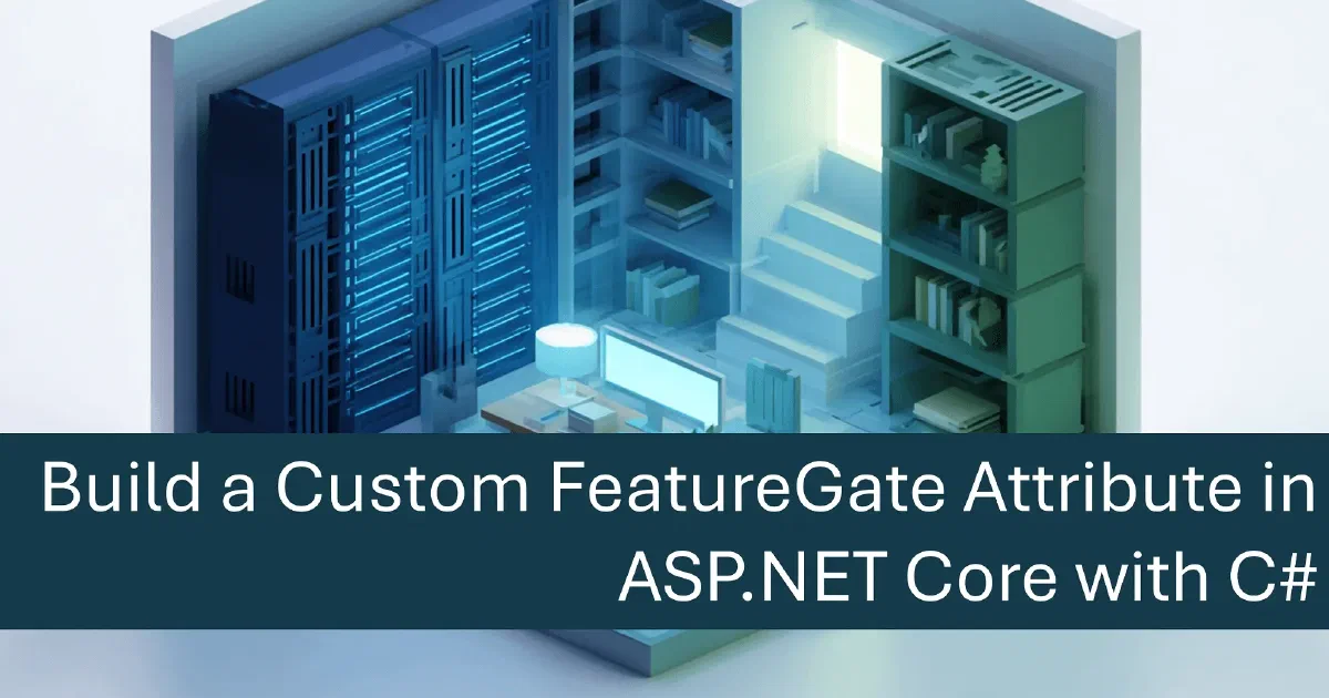Build a Custom FeatureGate Attribute in ASP.NET Core with C#